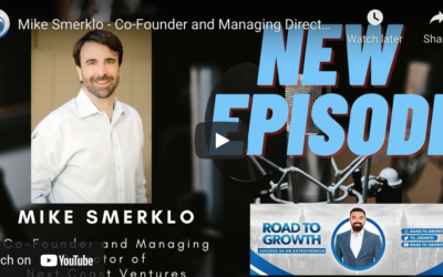 Road to Growth: Success as an Entrepreneur with Mike Smerklo